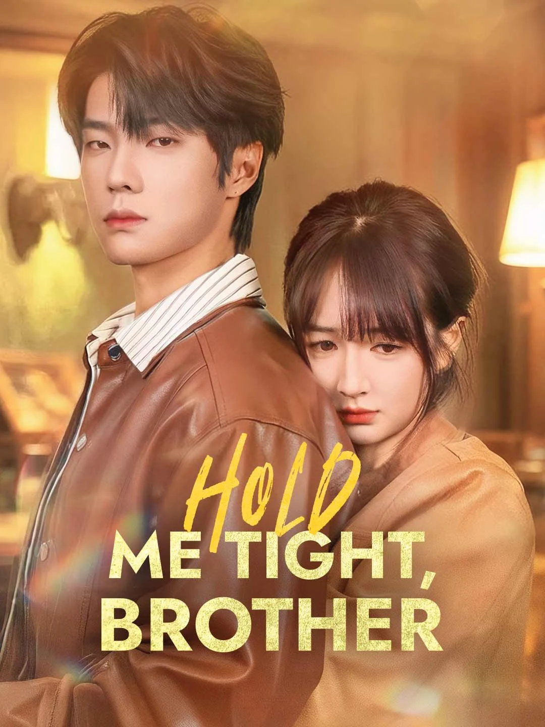 Watch Hold Me Tight, Brother All Episodes Free Hold Me Tight, Brother (61 Episodes) - Official Drama Poster