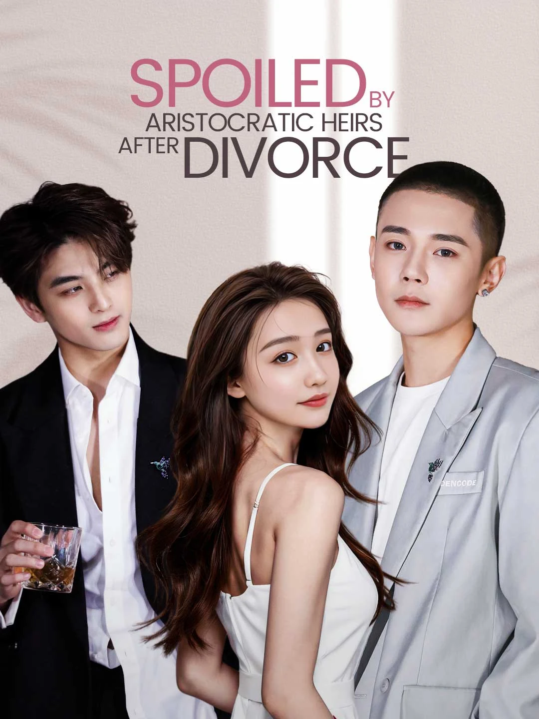 Watch Spoiled by Aristocratic Heirs After Divorce All Episodes Free Spoiled by Aristocratic Heirs After Divorce (95 Episodes) - Official Drama Poster
