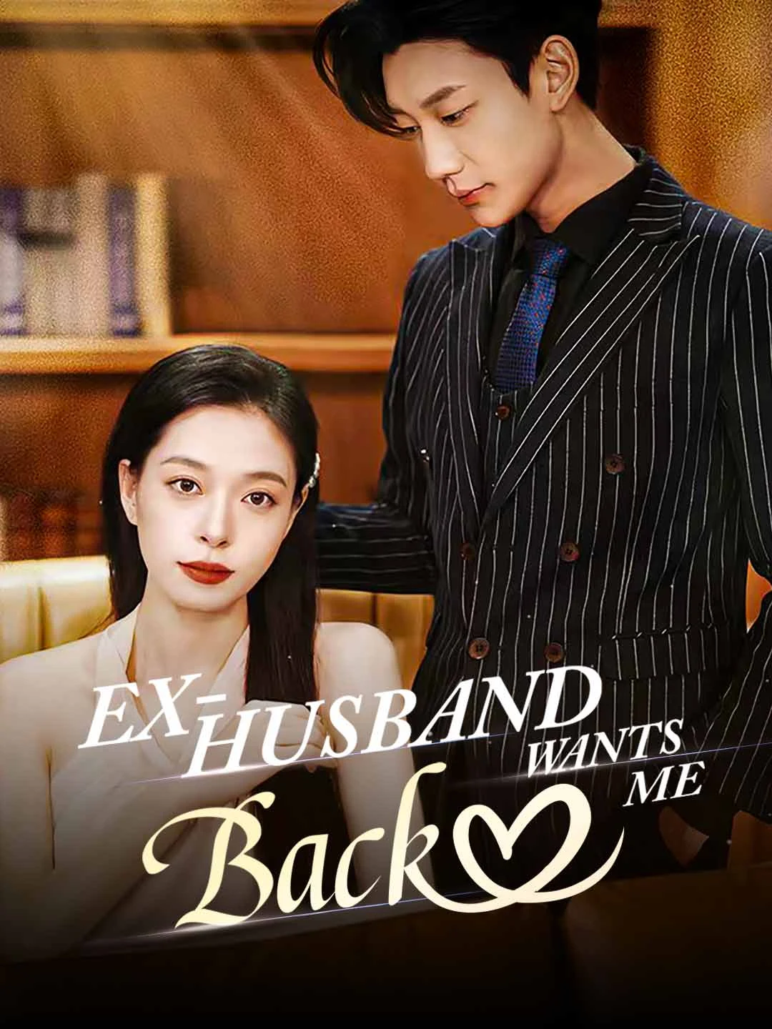 Watch Ex-Husband Wants Me Back All Episodes Free Ex-Husband Wants Me Back (99 Episodes) - Official Drama Poster
