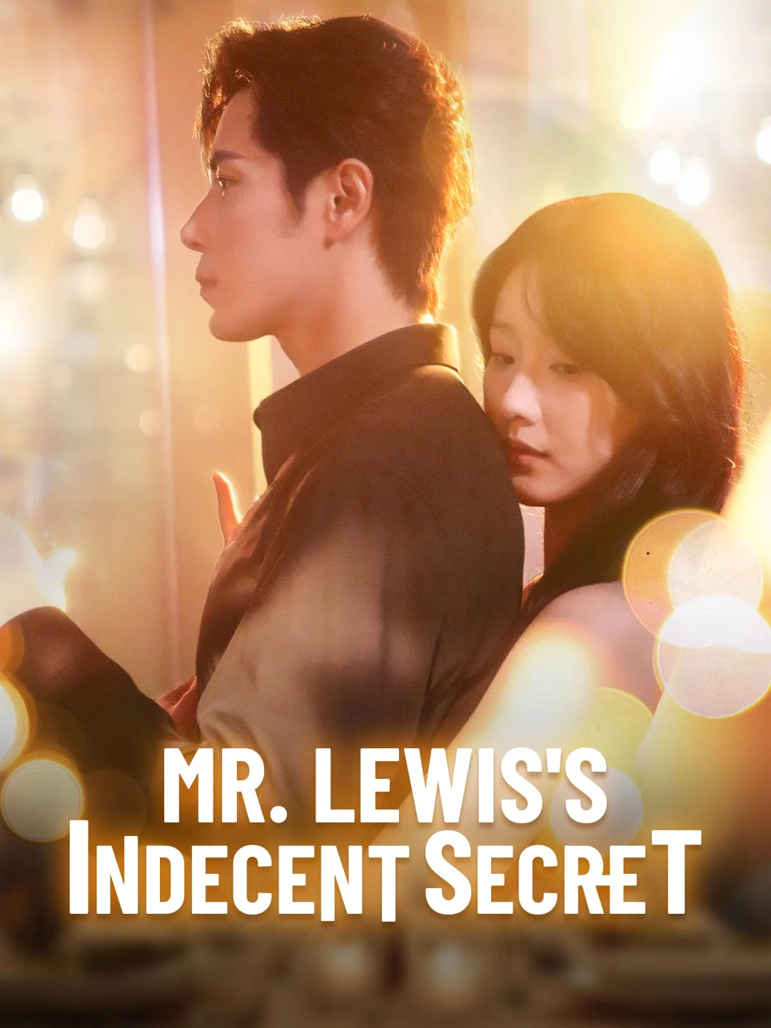 Watch Mr. Lewis's Indecent Secret All Episodes Free Mr. Lewis's Indecent Secret (74 Episodes) - Official Drama Poster