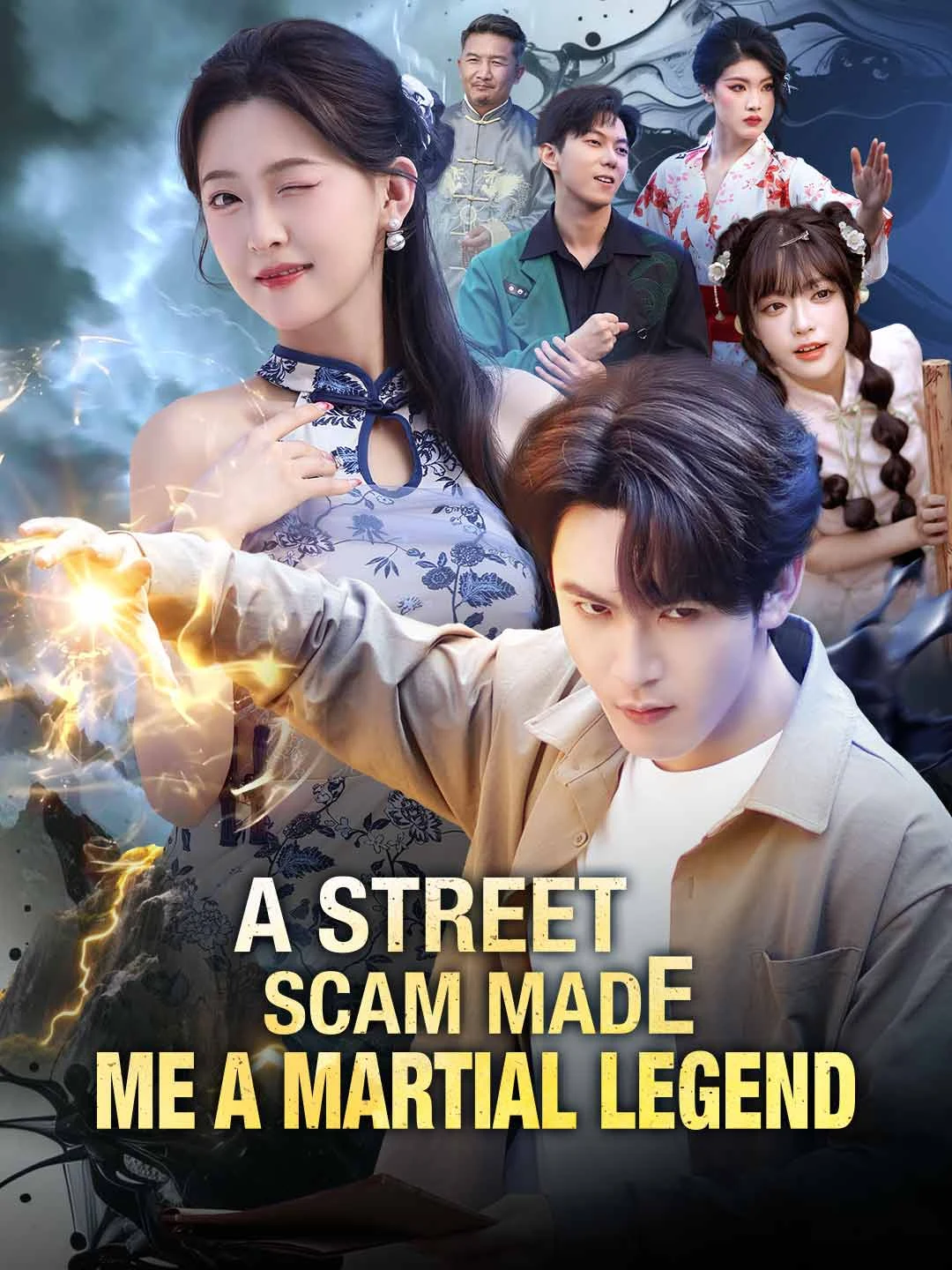 Watch A Street Scam Made Me a Martial Legend All Episodes Free A Street Scam Made Me a Martial Legend (63 Episodes) - Official Drama Poster