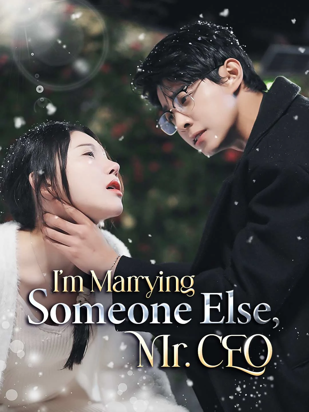 Watch I'm Marrying Someone Else, Mr. CEO All Episodes Free I'm Marrying Someone Else, Mr. CEO (101 Episodes) - Official Drama Poster