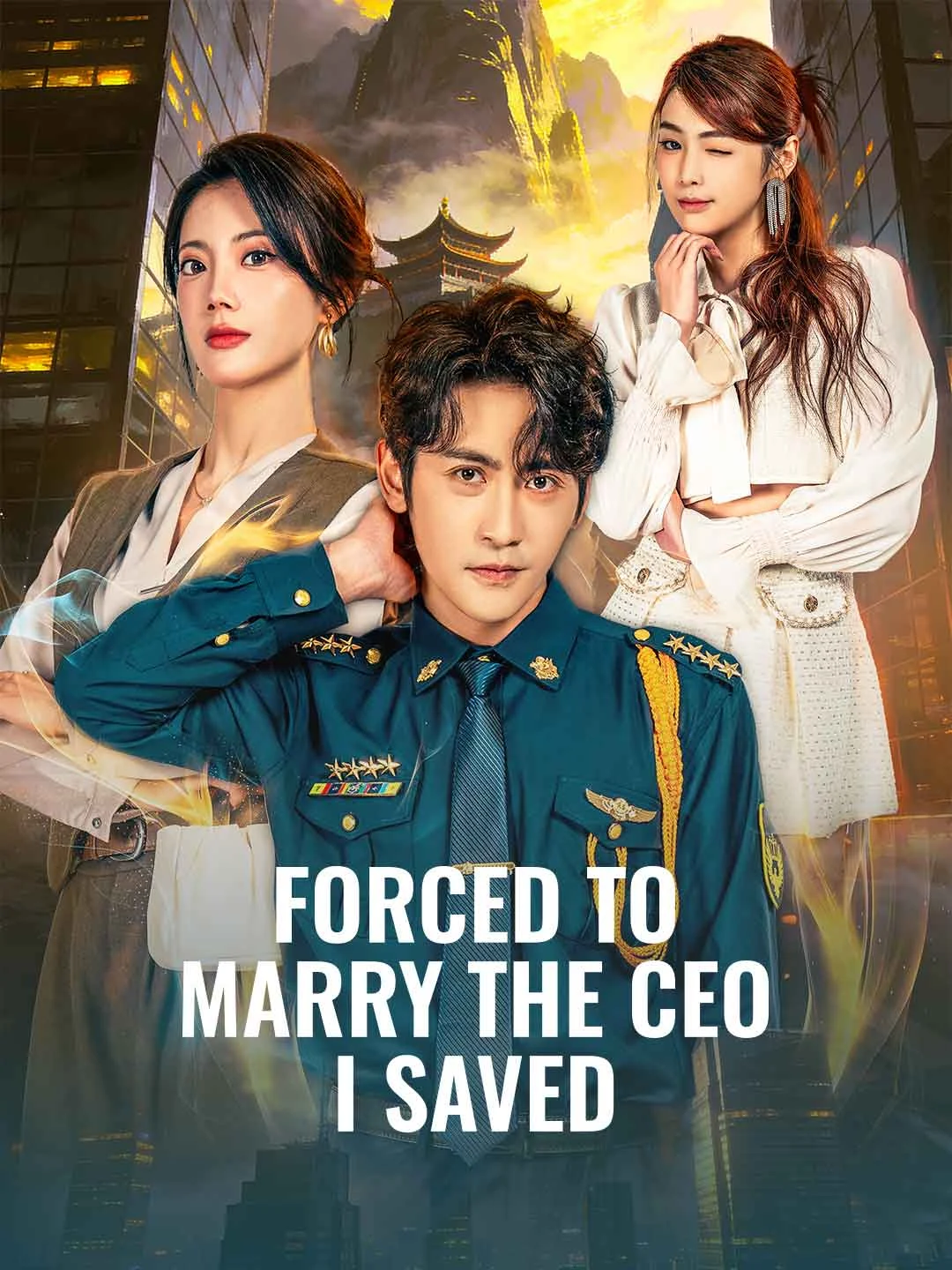 Watch Forced to Marry the CEO I Saved All Episodes Free Forced to Marry the CEO I Saved (60 Episodes) - Official Drama Poster