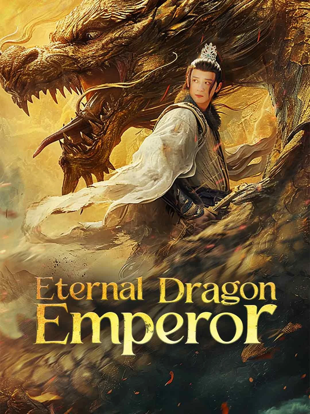Watch Eternal Dragon Emperor All Episodes Free Eternal Dragon Emperor (141 Episodes) - Official Drama Poster