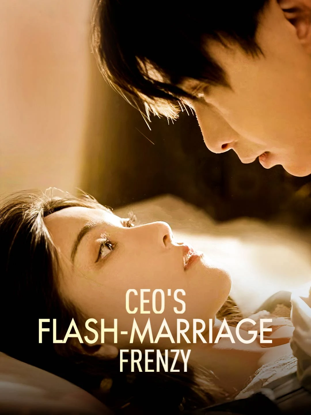 Watch CEO's Flash-Marriage Frenzy All Episodes Free CEO's Flash-Marriage Frenzy (87 Episodes) - Official Drama Poster