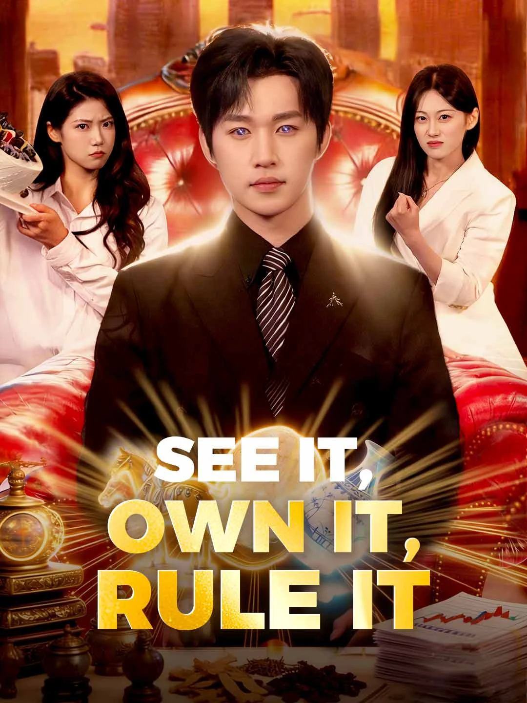 Watch See It, Own It, Rule It All Episodes Free See It, Own It, Rule It (106 Episodes) - Official Drama Poster