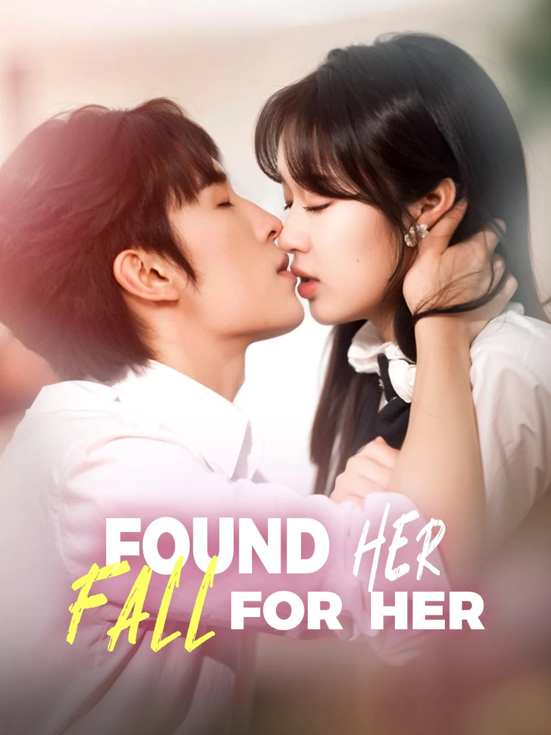 Watch Found Her, Fall for Her All Episodes Free Found Her, Fall for Her (87 Episodes) - Official Drama Poster