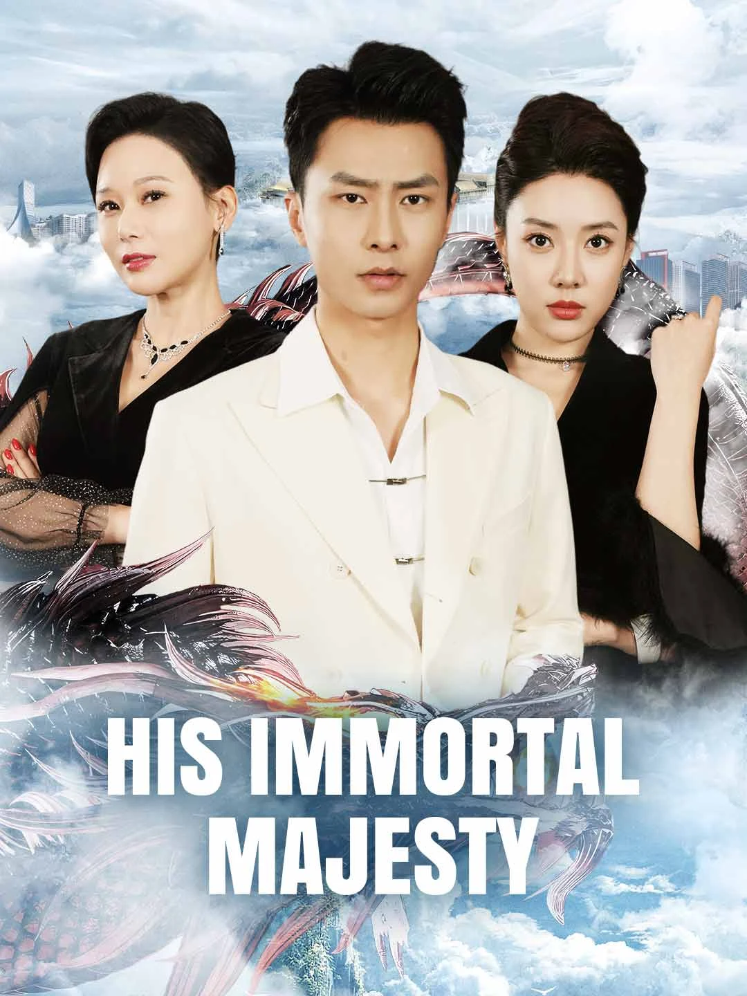 Watch His Immortal Majesty All Episodes Free His Immortal Majesty (89 Episodes) - Official Drama Poster