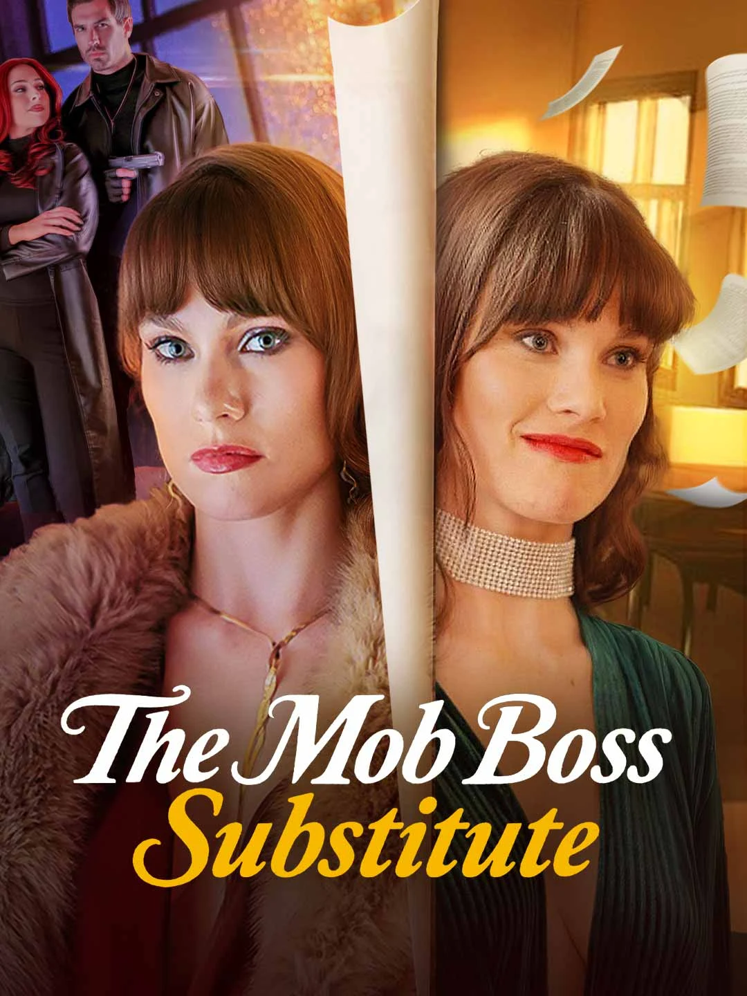 Watch The Mob Boss Substitute All Episodes Free The Mob Boss Substitute (62 Episodes) - Official Drama Poster