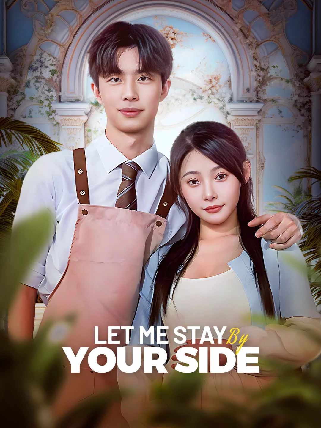 Watch Let Me Stay By Your Side Online Free Let Me Stay By Your Side - Watch Free on ShortDramaTV