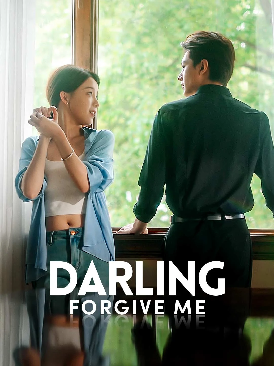 Watch Darling, Forgive Me All Episodes Free Darling, Forgive Me (33 Episodes) - Official Drama Poster
