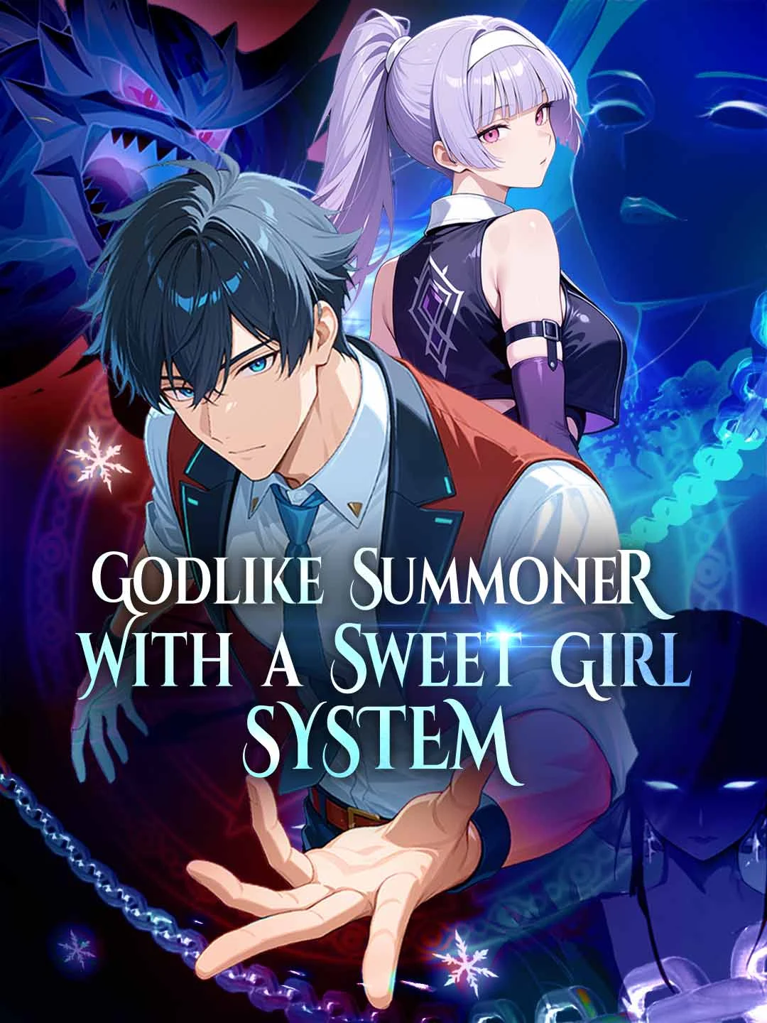 Watch Godlike Summoner With a Sweet Girl System All Episodes Free Godlike Summoner With a Sweet Girl System (100 Episodes) - Official Drama Poster