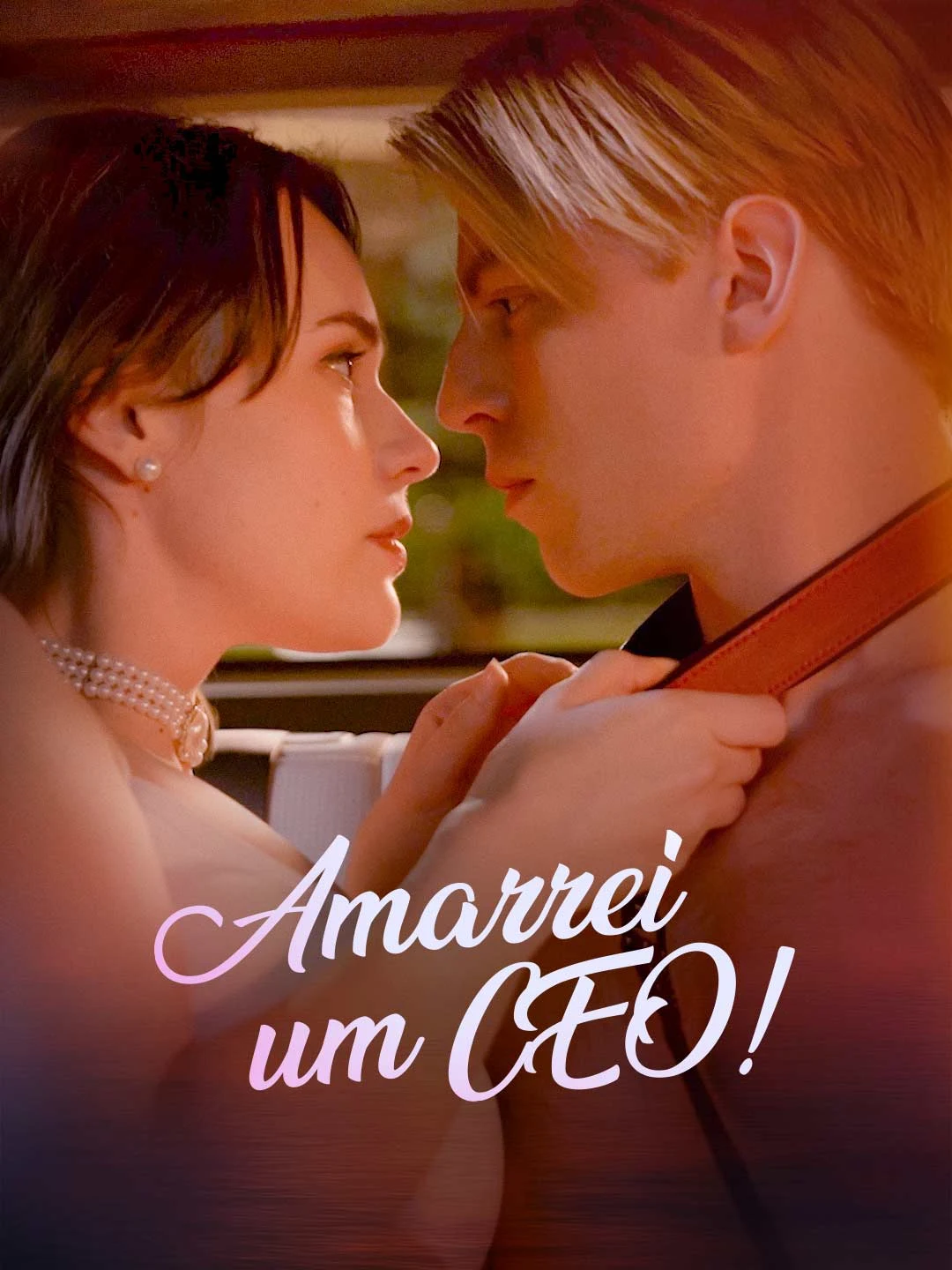 Watch I Tied Up a CEO! All Episodes Free I Tied Up a CEO! (51 Episodes) - Official Drama Poster