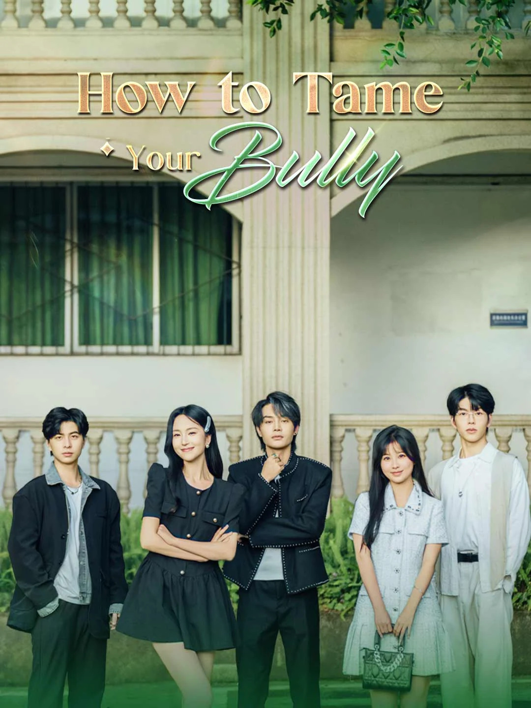 Watch How to Tame Your Bully All Episodes Free How to Tame Your Bully (70 Episodes) - Official Drama Poster