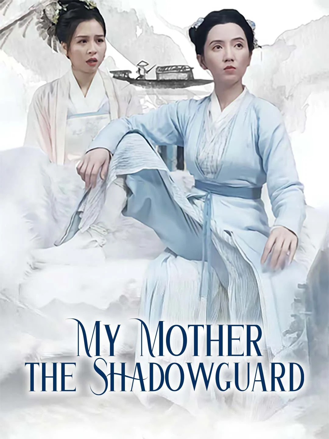 Watch My Mother the Shadowguard All Episodes Free My Mother the Shadowguard (79 Episodes) - Official Drama Poster