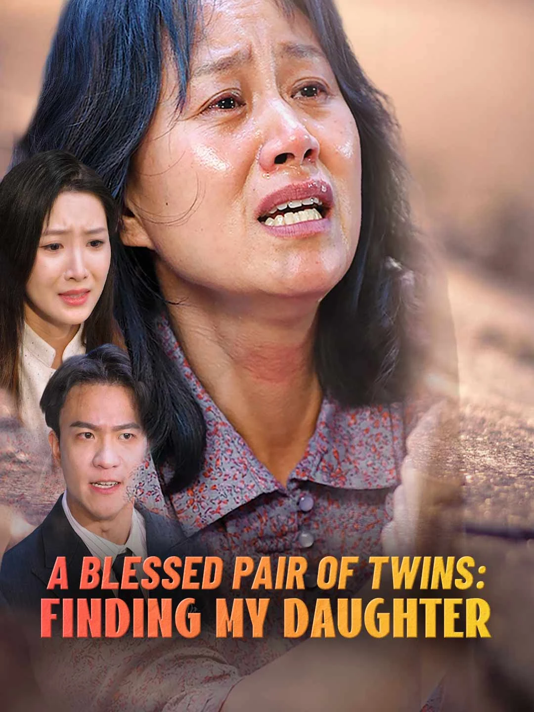 Watch A Blessed Pair of Twins: Finding My Daughter All Episodes Free A Blessed Pair of Twins: Finding My Daughter (36 Episodes) - Official Drama Poster