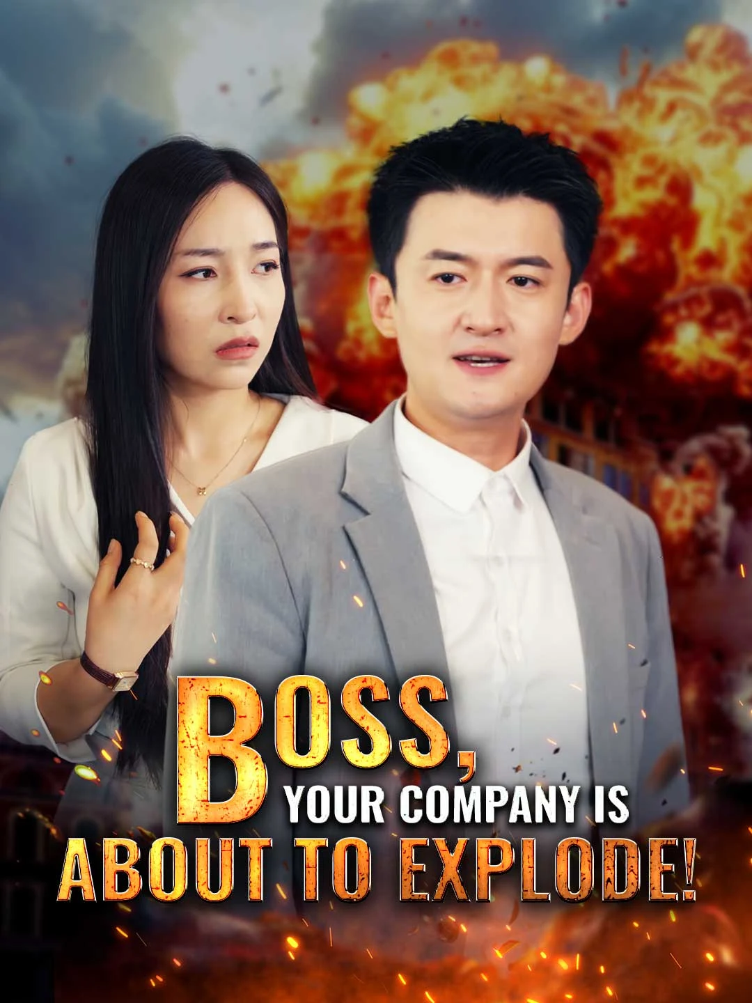 Watch Boss, Your Company Is About to Explode! All Episodes Free Boss, Your Company Is About to Explode! (31 Episodes) - Official Drama Poster
