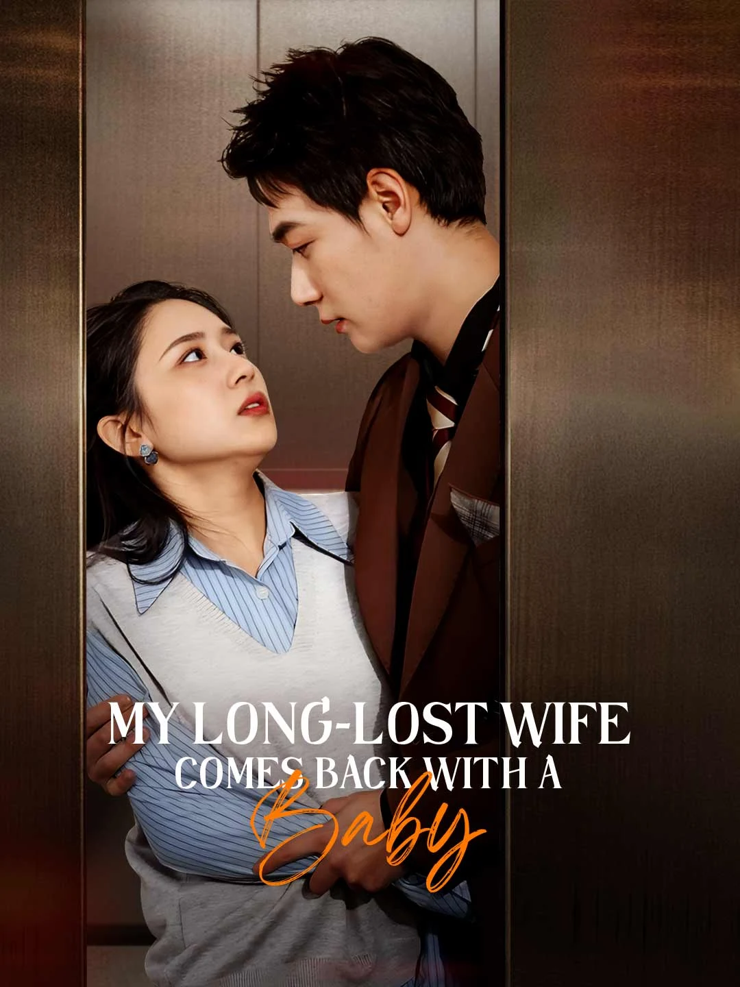 Watch My Long-Lost Wife Comes Back With A Baby All Episodes Free My Long-Lost Wife Comes Back With A Baby (74 Episodes) - Official Drama Poster