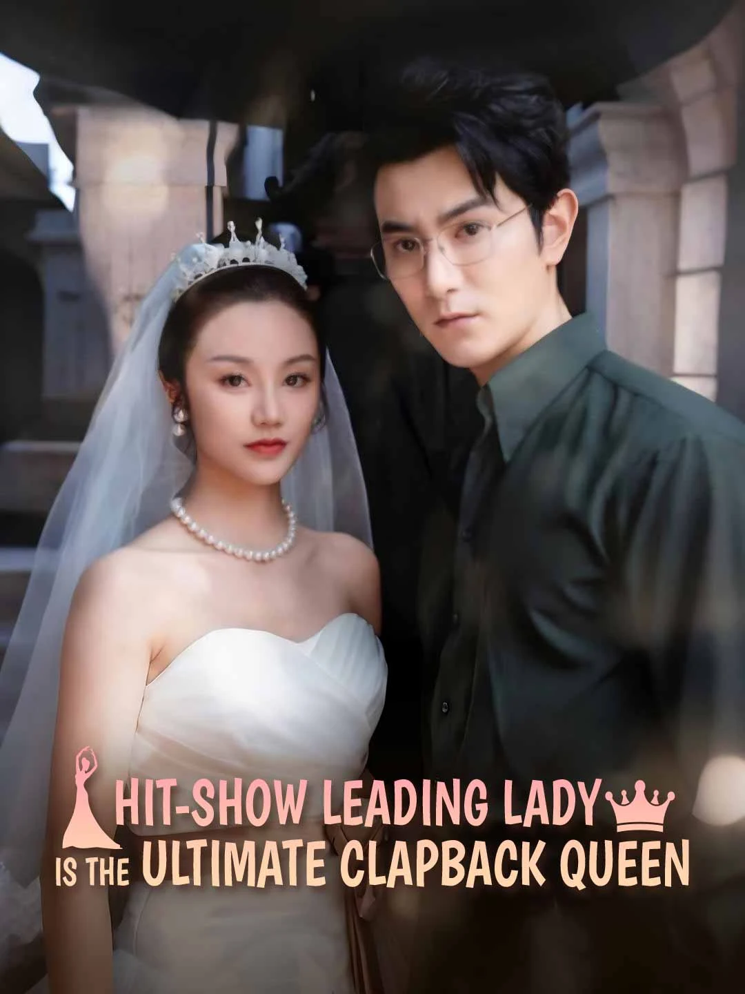 Watch Hit-Show Leading Lady is The Ultimate Clapback Queen All Episodes Free Hit-Show Leading Lady is The Ultimate Clapback Queen (80 Episodes) - Official Drama Poster