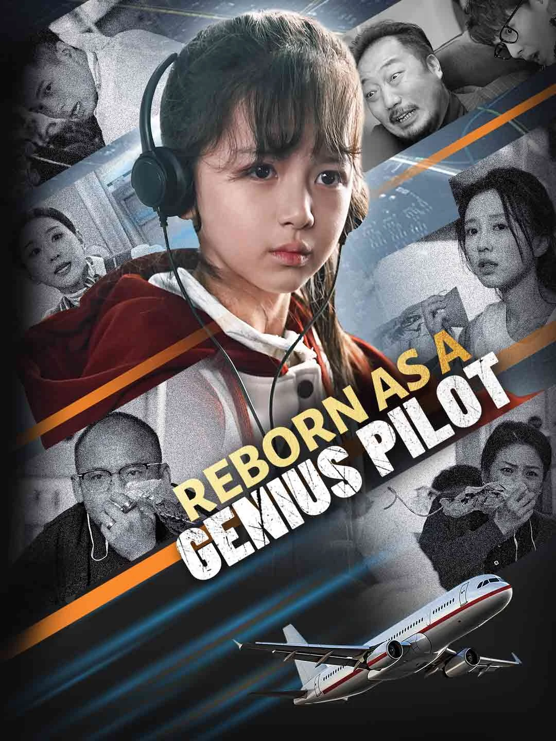 Watch Reborn as a Genius Pilot All Episodes Free Reborn as a Genius Pilot (82 Episodes) - Official Drama Poster