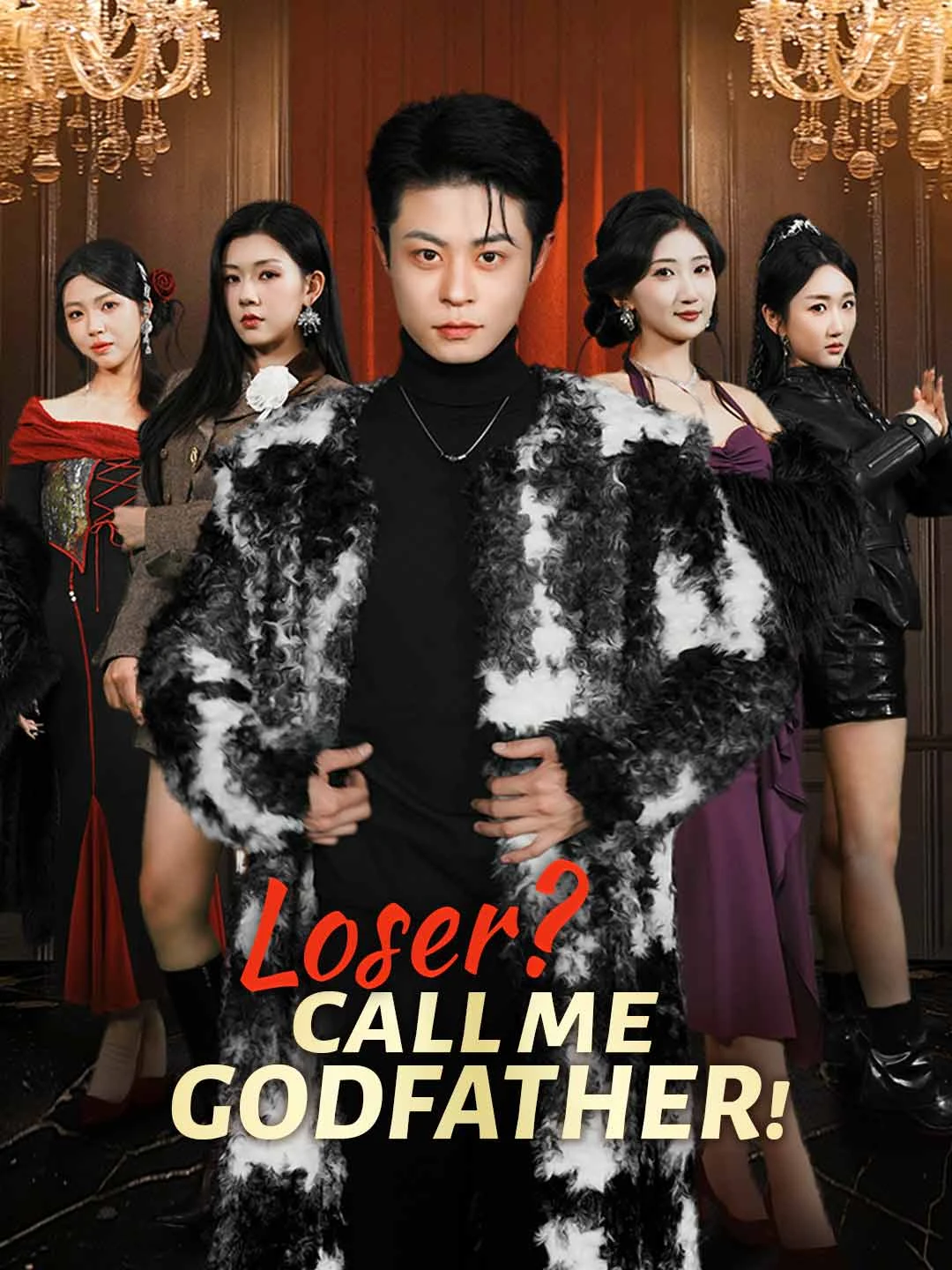 Watch Loser? Call Me Godfather! All Episodes Free Loser? Call Me Godfather! (75 Episodes) - Official Drama Poster