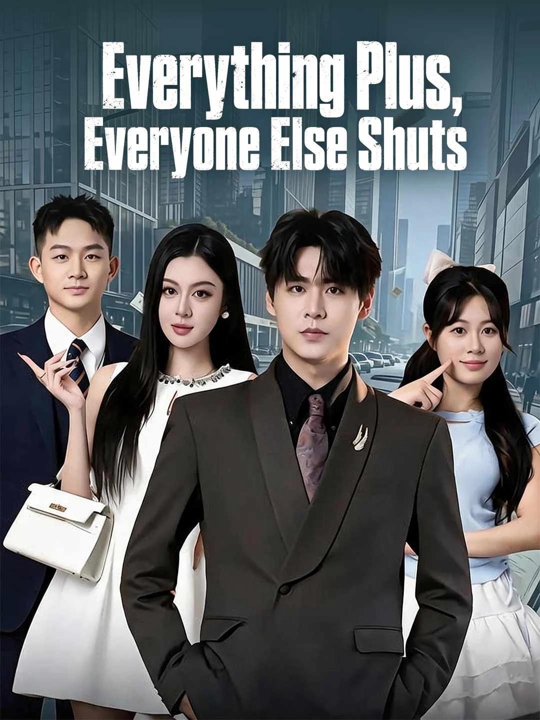 Watch Everything Plus, Everyone Else Shuts All Episodes Free Everything Plus, Everyone Else Shuts (82 Episodes) - Official Drama Poster