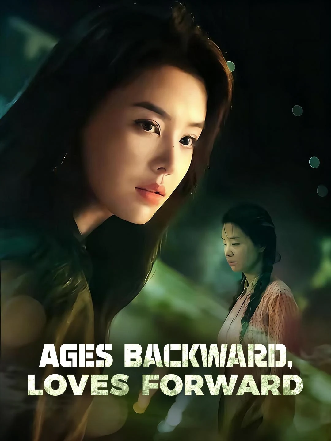 Watch Ages Backward, Loves Forward All Episodes Free Ages Backward, Loves Forward (77 Episodes) - Official Drama Poster