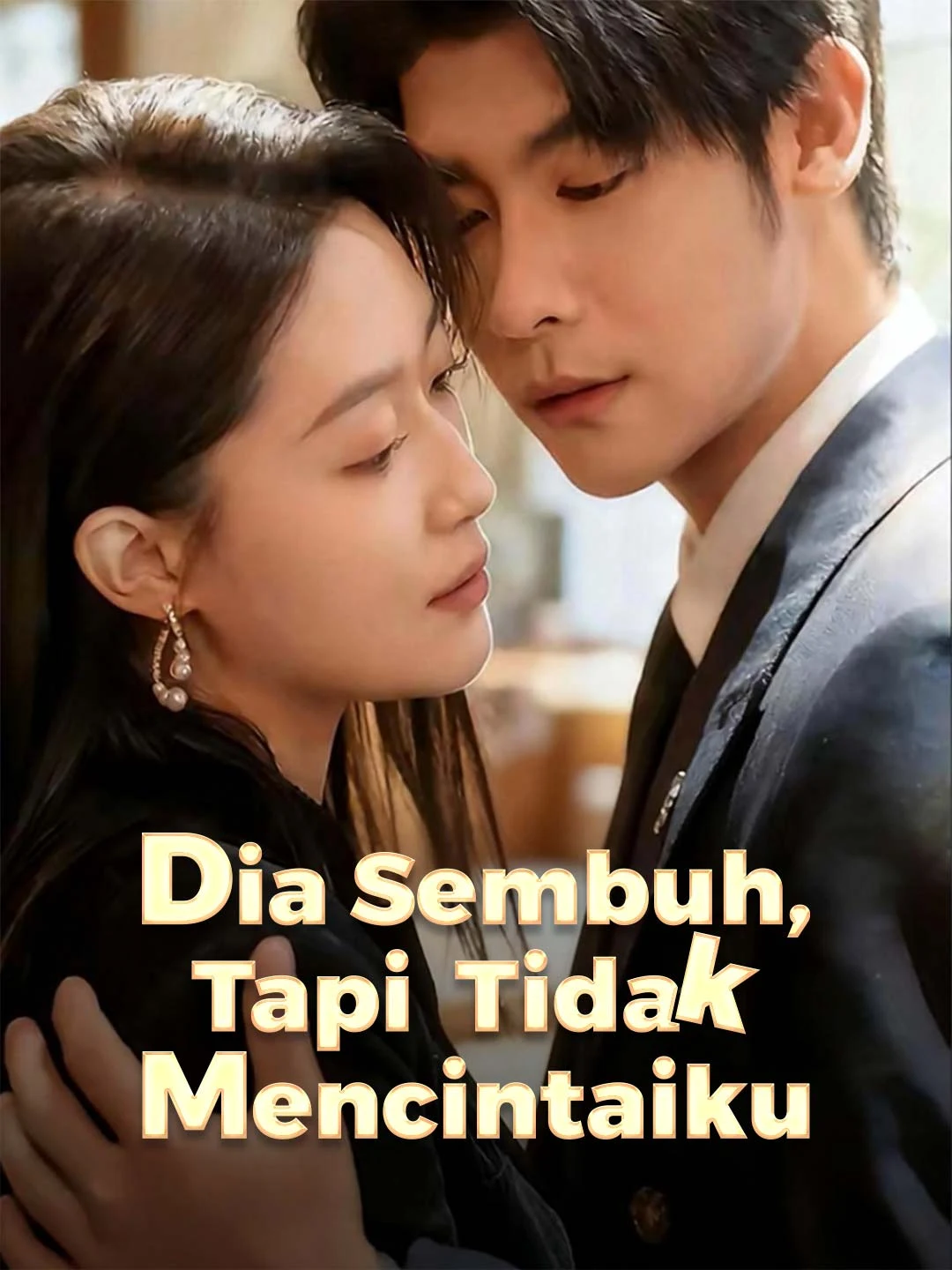 Watch He Healed, But Doesn't Love Me All Episodes Free He Healed, But Doesn't Love Me (72 Episodes) - Official Drama Poster