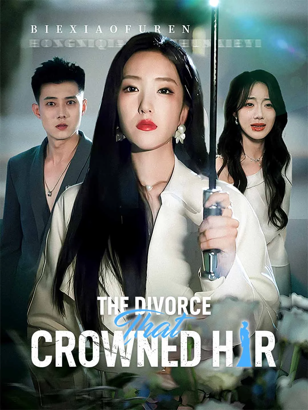 Watch The Divorce That Crowned Her All Episodes Free The Divorce That Crowned Her (74 Episodes) - Official Drama Poster