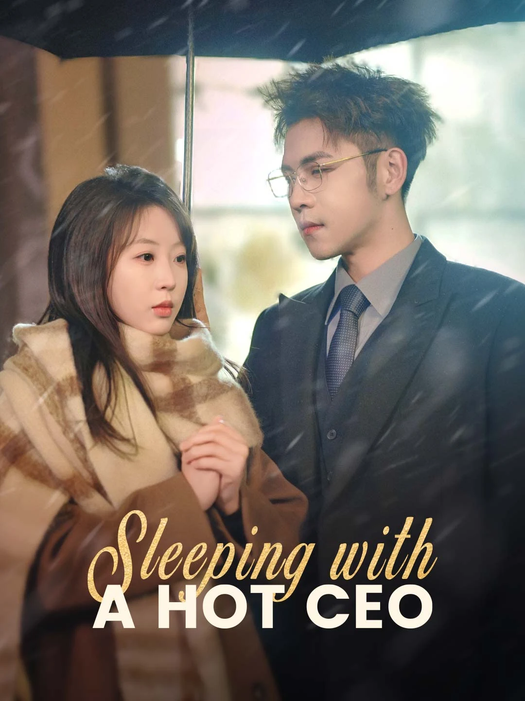 Watch Sleeping with a Hot CEO All Episodes Free Sleeping with a Hot CEO (62 Episodes) - Official Drama Poster