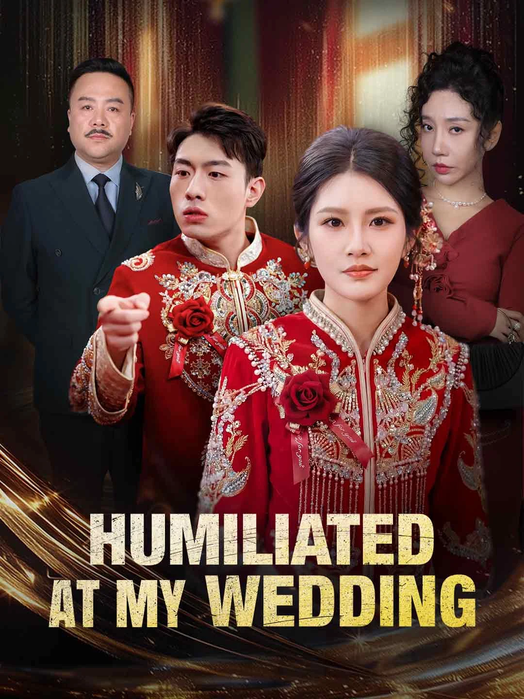 Watch Humiliated at My Wedding All Episodes Free Humiliated at My Wedding (60 Episodes) - Official Drama Poster