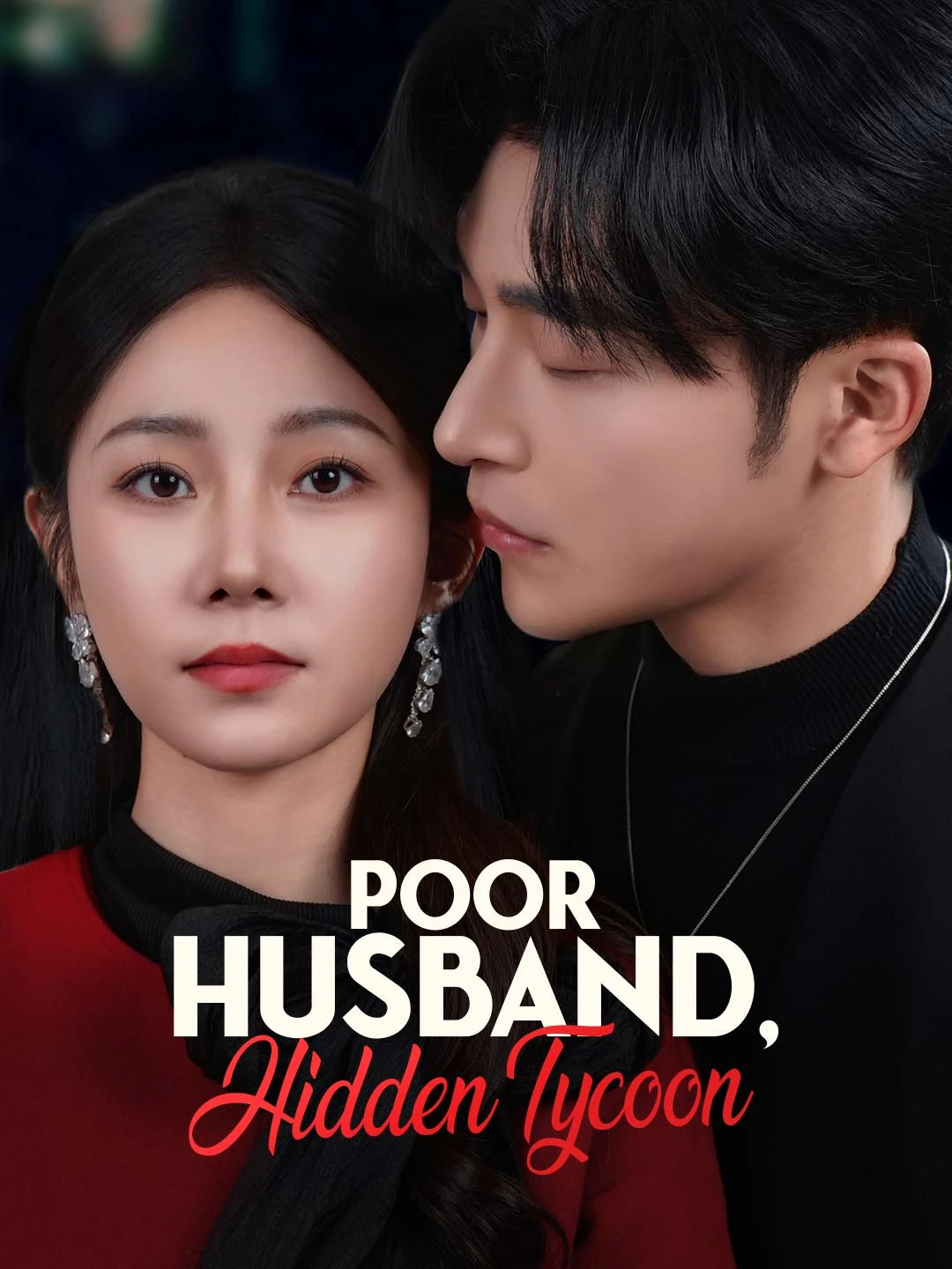 Watch Poor Husband, Hidden Tycoon All Episodes Free Poor Husband, Hidden Tycoon (80 Episodes) - Official Drama Poster