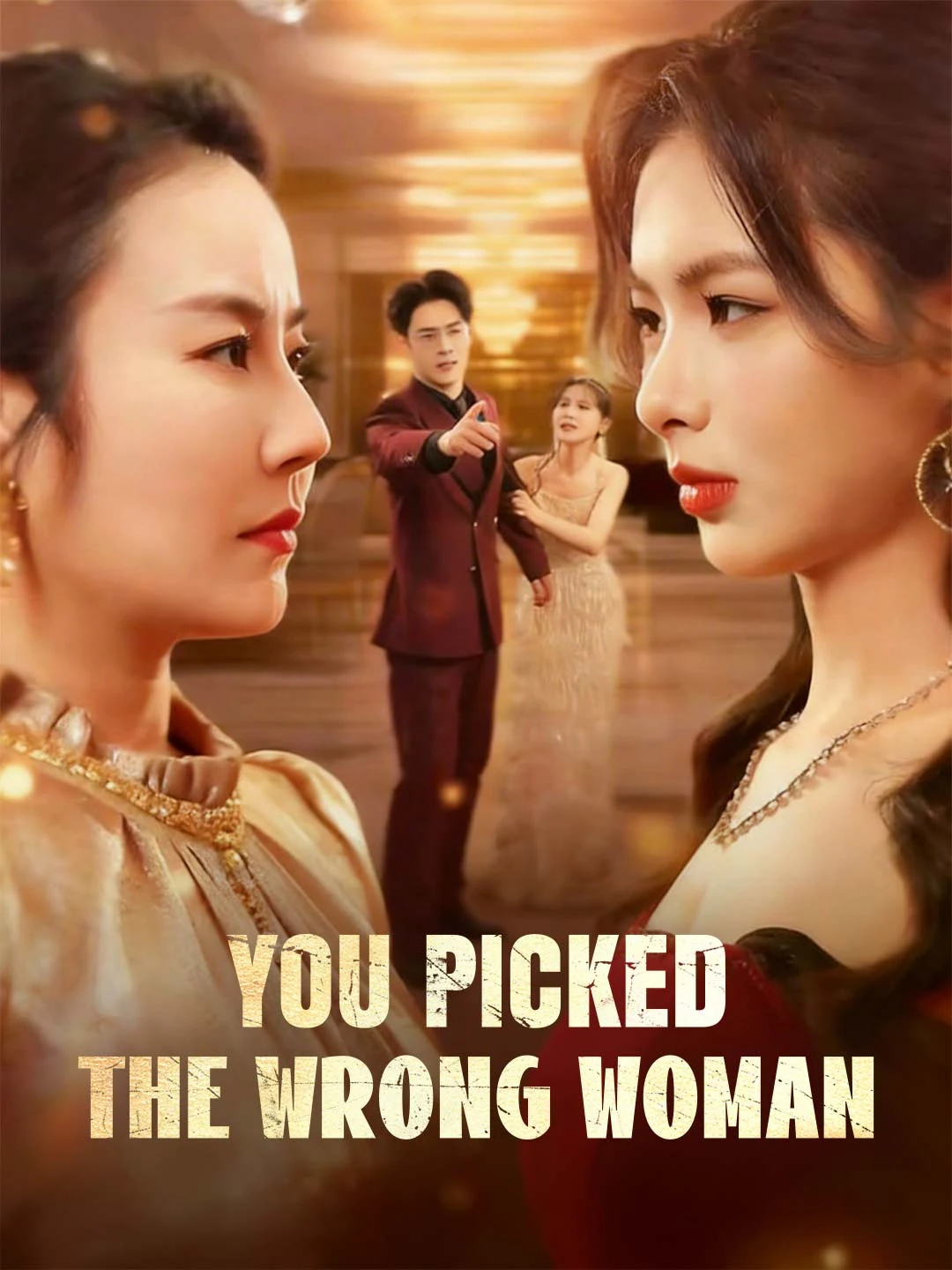 Watch You Picked the Wrong Woman All Episodes Free You Picked the Wrong Woman (50 Episodes) - Official Drama Poster