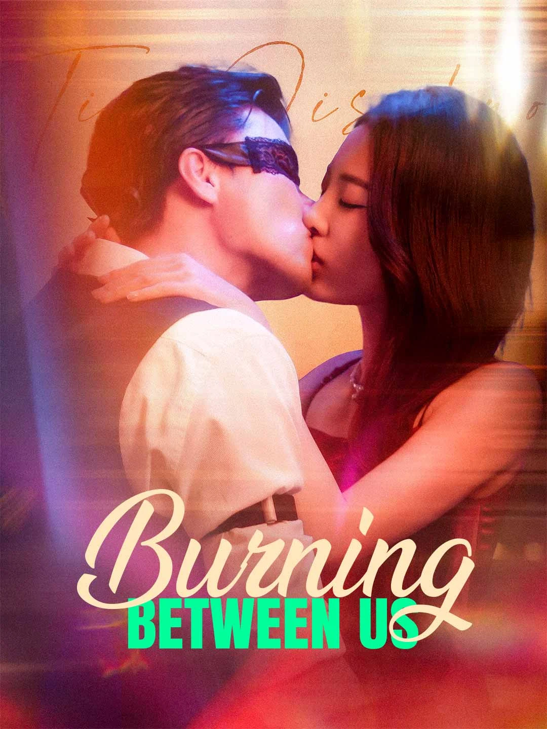 Watch Burning Between Us All Episodes Free Burning Between Us (80 Episodes) - Official Drama Poster