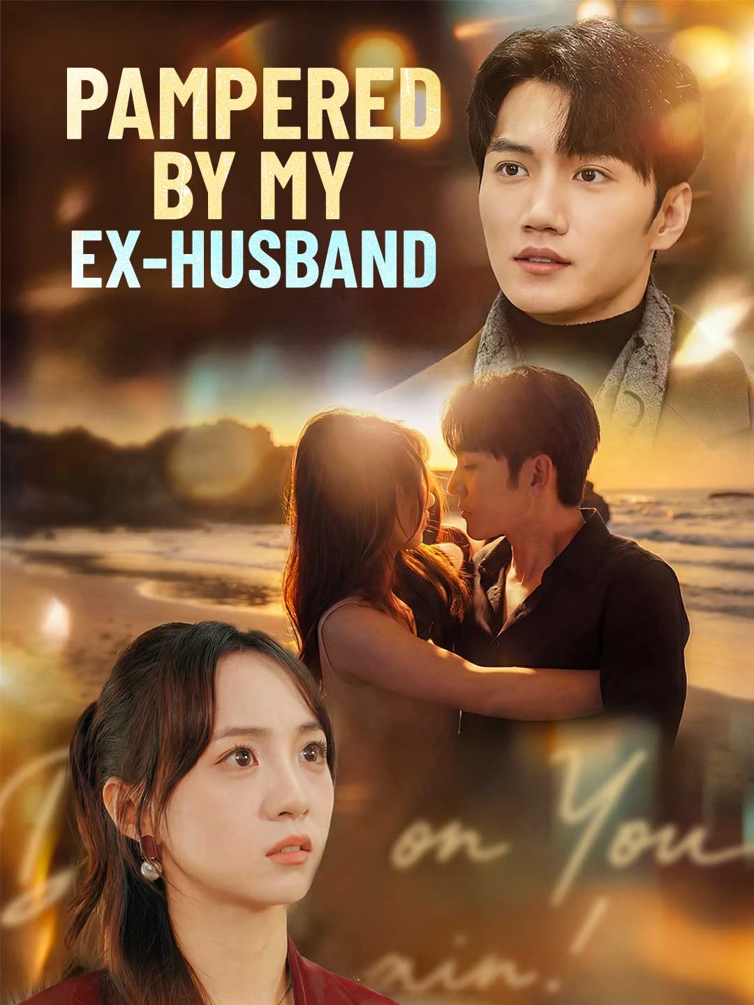 Watch Pampered by My Ex-husband All Episodes Free Pampered by My Ex-husband (72 Episodes) - Official Drama Poster