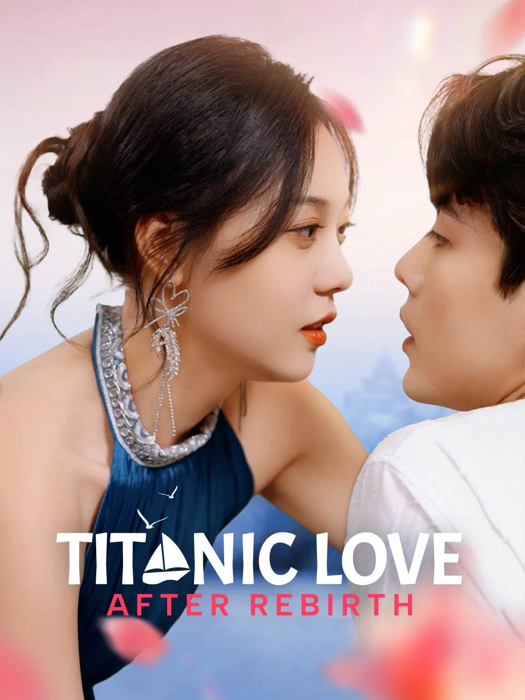 Watch Titanic Love After Rebirth All Episodes Free Titanic Love After Rebirth (77 Episodes) - Official Drama Poster