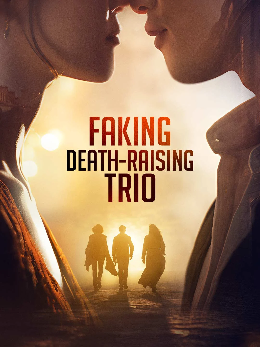 Watch Faking Death, Raising Trio All Episodes Free Faking Death, Raising Trio (98 Episodes) - Official Drama Poster