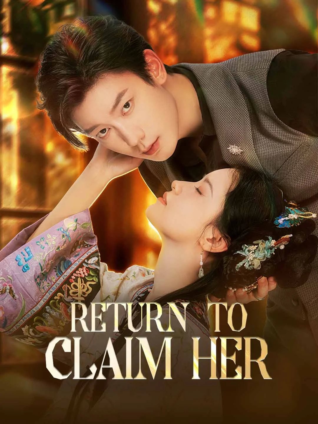 Watch Return to Claim Her All Episodes Free Return to Claim Her (65 Episodes) - Official Drama Poster