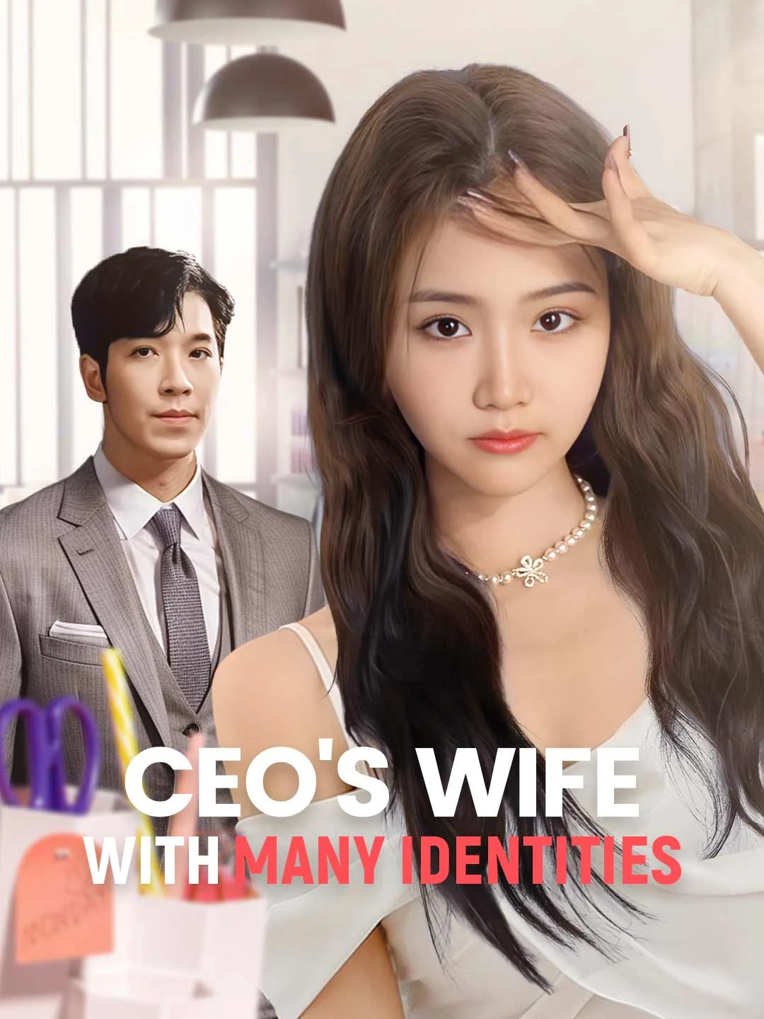 Watch CEO's Wife with Many Identities All Episodes Free CEO's Wife with Many Identities (91 Episodes) - Official Drama Poster