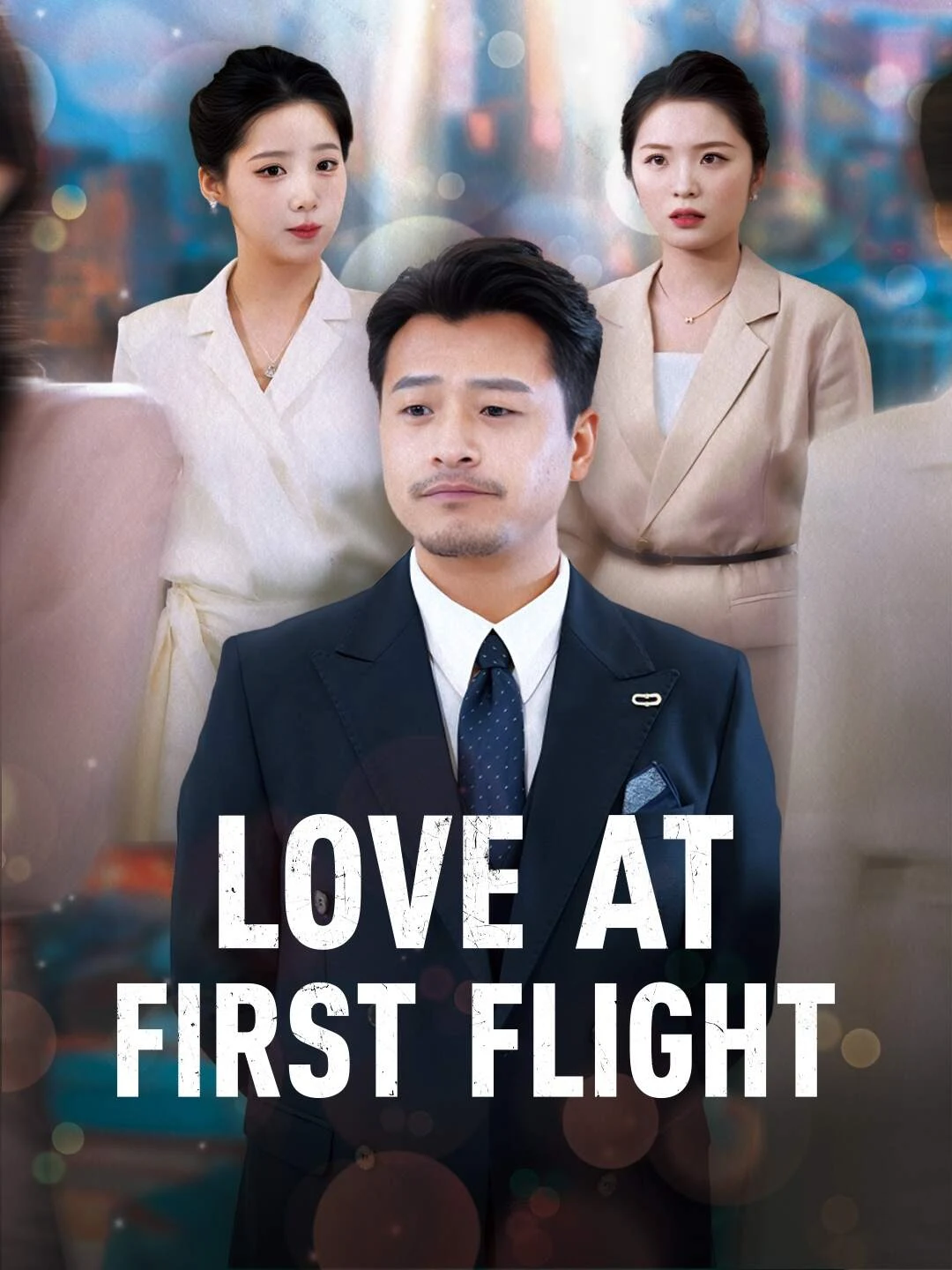 Watch Love at First Flight All Episodes Free Love at First Flight (99 Episodes) - Official Drama Poster