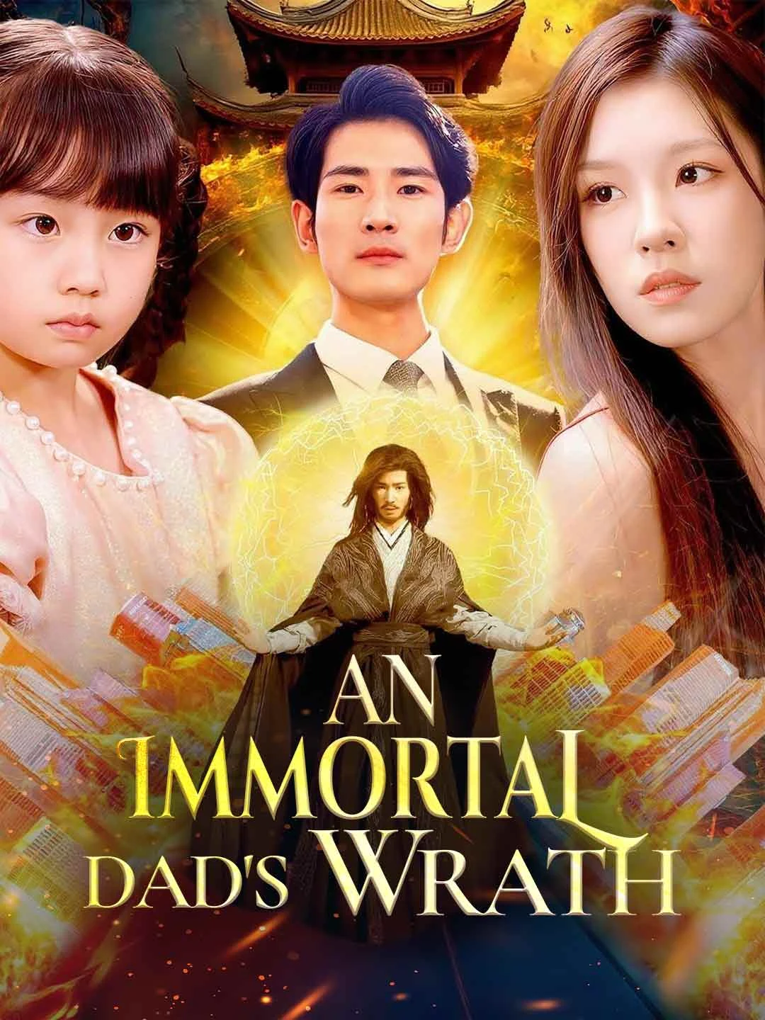 Watch An Immortal Dad's Wrath All Episodes Free An Immortal Dad's Wrath (115 Episodes) - Official Drama Poster