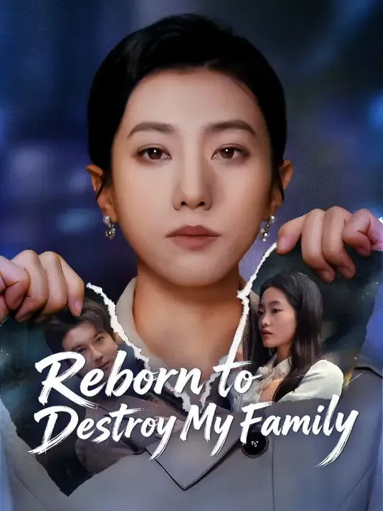 Watch Reborn to Destroy My Family All Episodes Free Reborn to Destroy My Family (55 Episodes) - Official Drama Poster