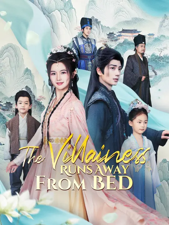 Watch The Villainess Runs Away from Bed All Episodes Free The Villainess Runs Away from Bed (94 Episodes) - Official Drama Poster
