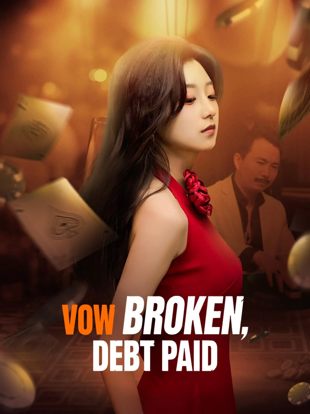 Watch Vow Broken, Debt Paid All Episodes Free Vow Broken, Debt Paid (76 Episodes) - Official Drama Poster