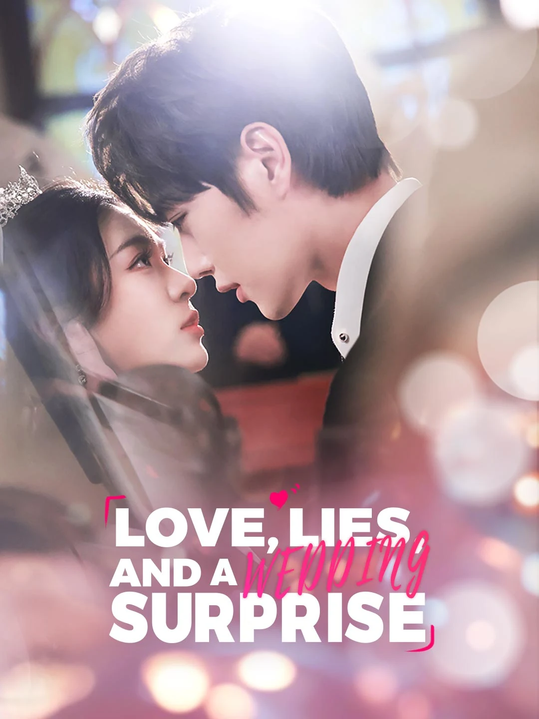 Watch Love, Lies, and a Wedding Surprise All Episodes Free Love, Lies, and a Wedding Surprise (59 Episodes) - Official Drama Poster