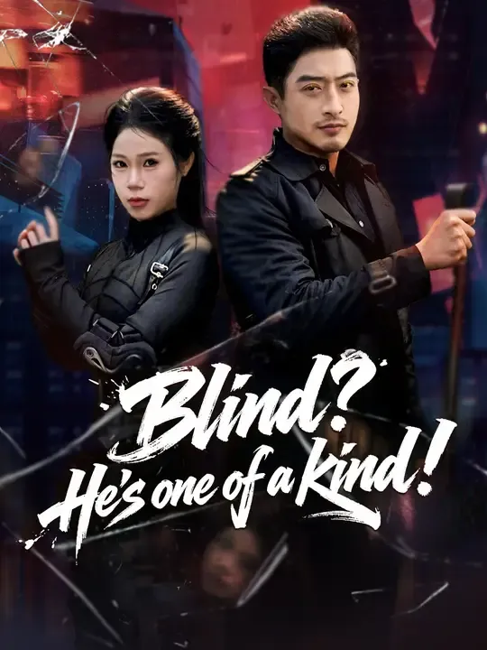 Watch Blind? He's one of a kind! All Episodes Free Blind? He's one of a kind! (61 Episodes) - Official Drama Poster