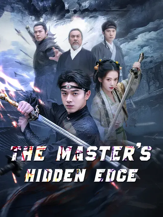 Watch The Master's Hidden Edge All Episodes Free The Master's Hidden Edge (75 Episodes) - Official Drama Poster