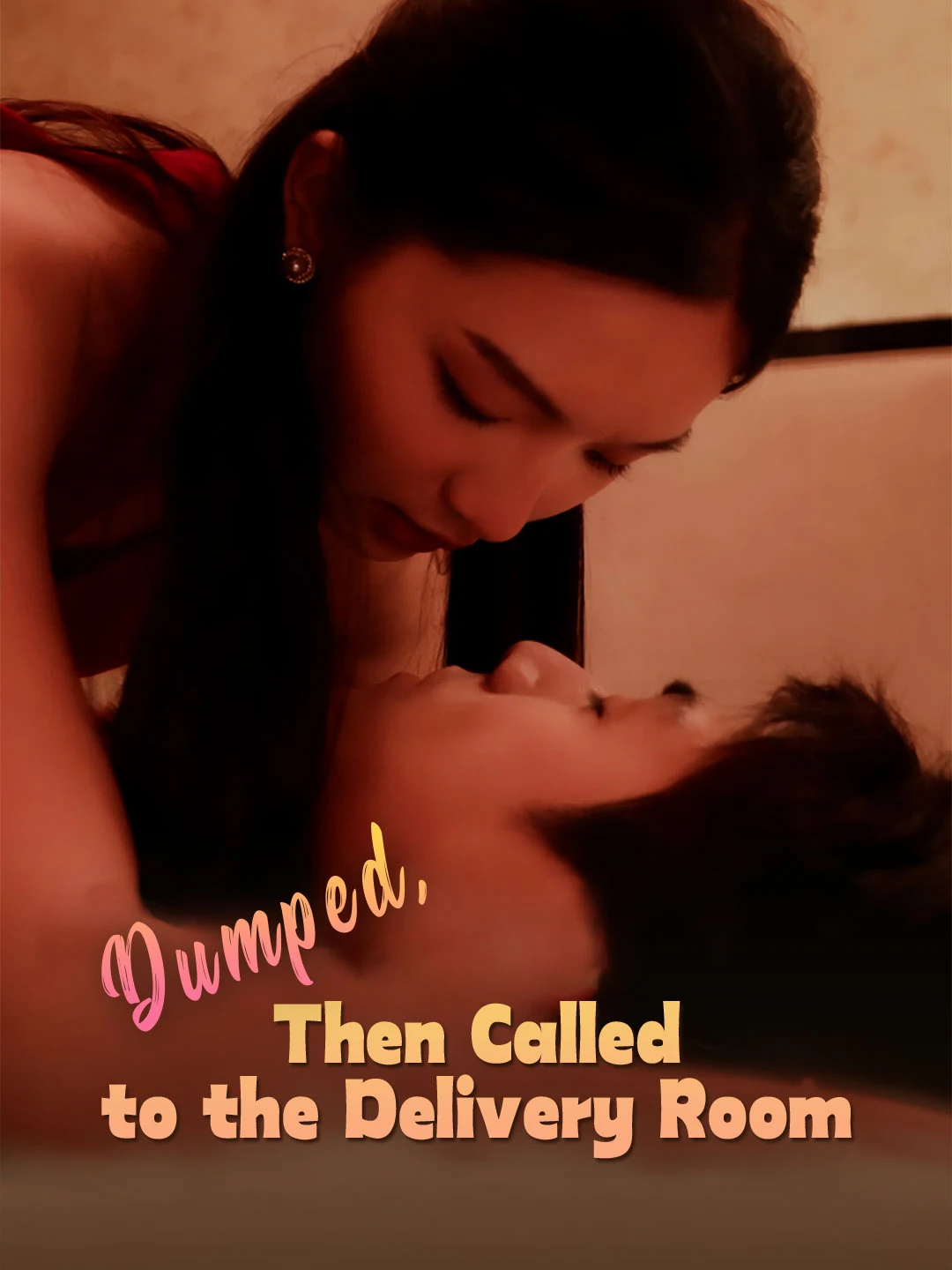 Watch Dumped, Then Called to the Delivery Room All Episodes Free Dumped, Then Called to the Delivery Room (25 Episodes) - Official Drama Poster