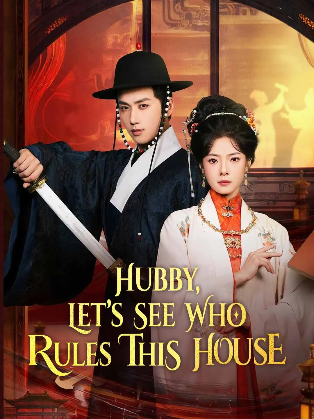 Watch Hubby, Let’s See Who Rules This House All Episodes Free Hubby, Let’s See Who Rules This House (70 Episodes) - Official Drama Poster