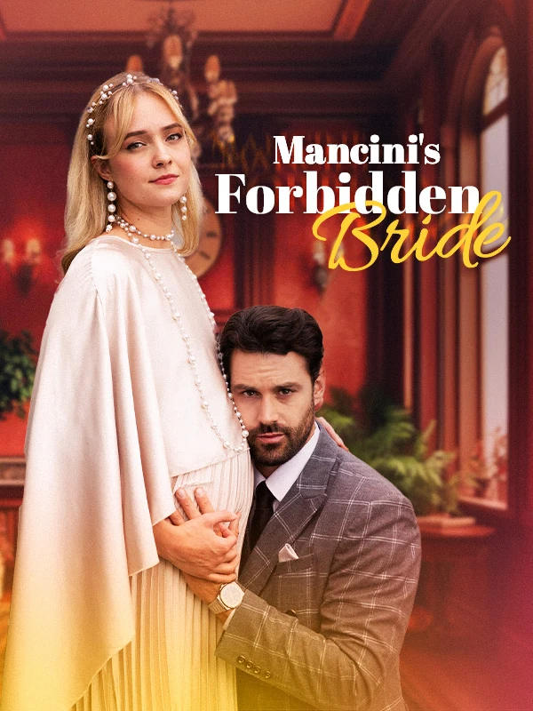 Watch Mancini’s Forbidden Bride All Episodes Free Mancini’s Forbidden Bride (46 Episodes) - Official Drama Poster